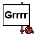 :GRR: :GRR: